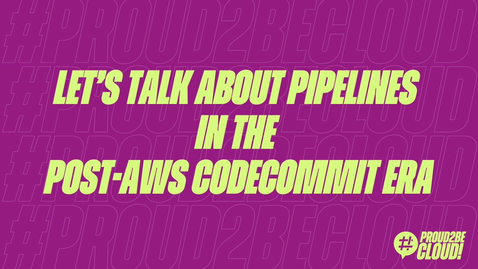 Pipeline nell’era post-AWS CodeCommit