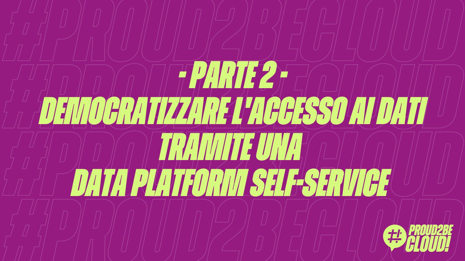 Democratizzare l’accesso ai dati tramite una Data Platform self-service utilizzando AWS LakeFormation – Parte 2