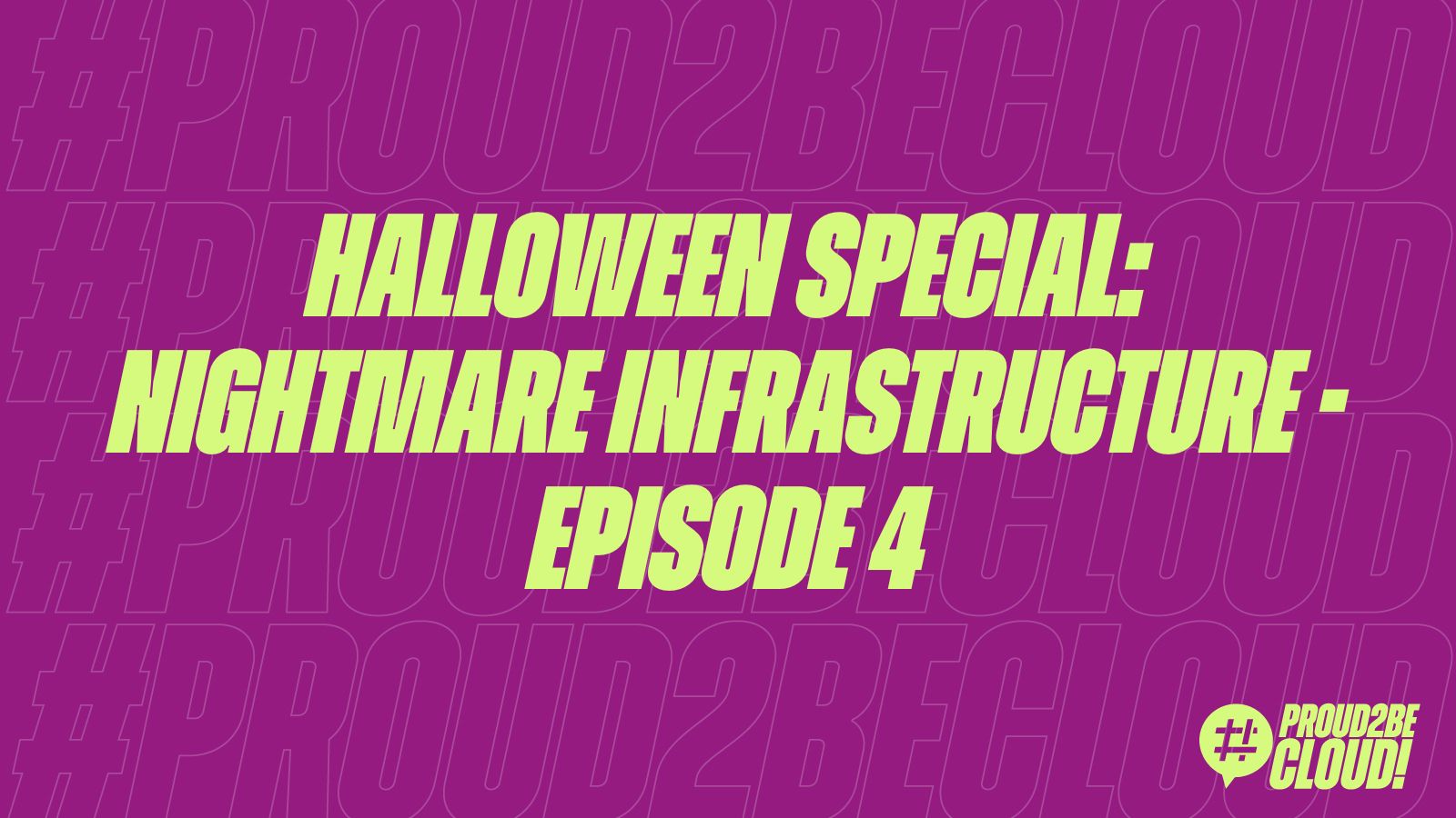 Nightmare infrastructure – episode 4. Just when you thought it couldn’t get any worse…
