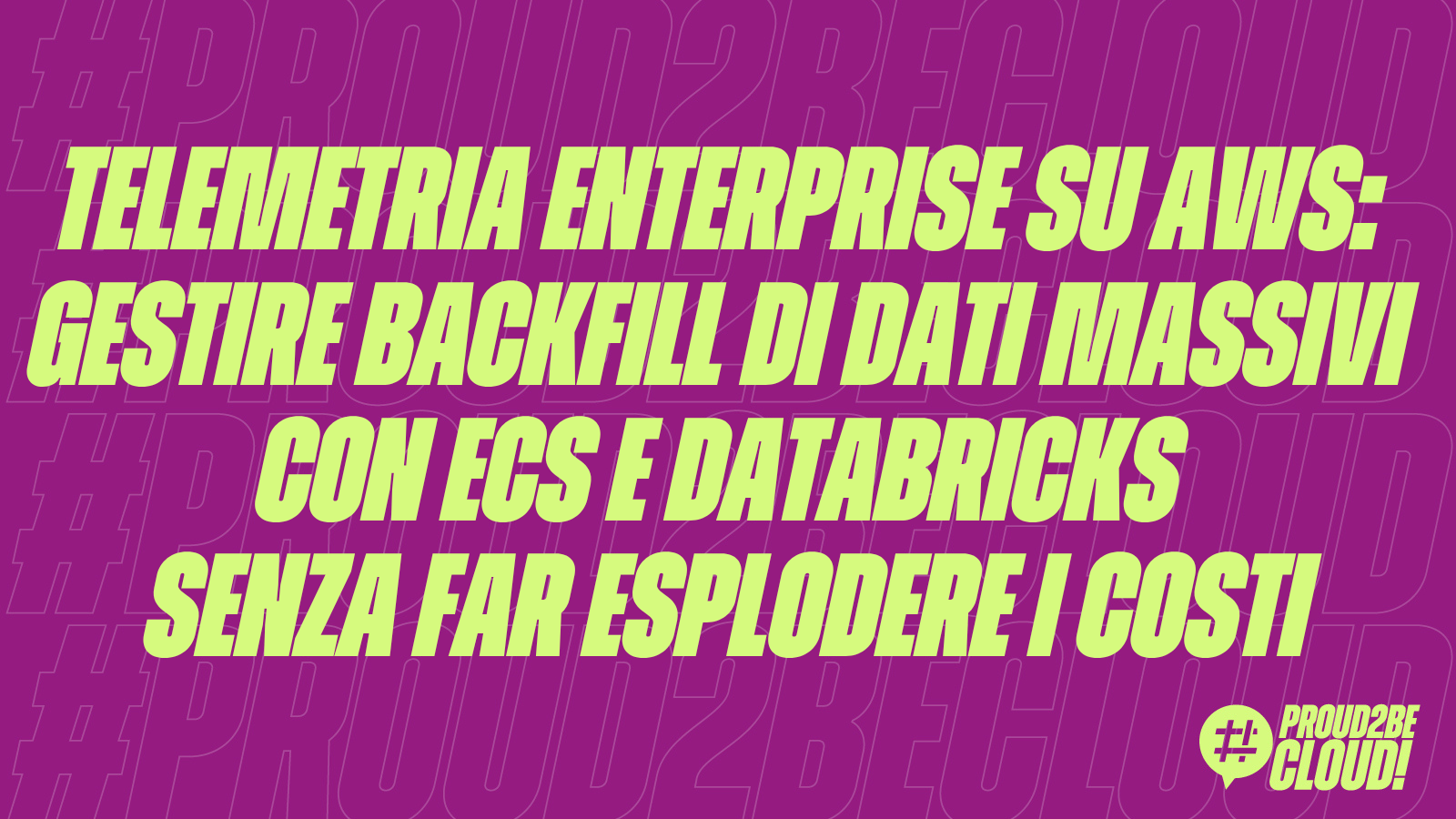 Telemetria Enterprise su AWS: Gestire backfill di dati massivi con ECS e Databricks senza far esplodere i costi