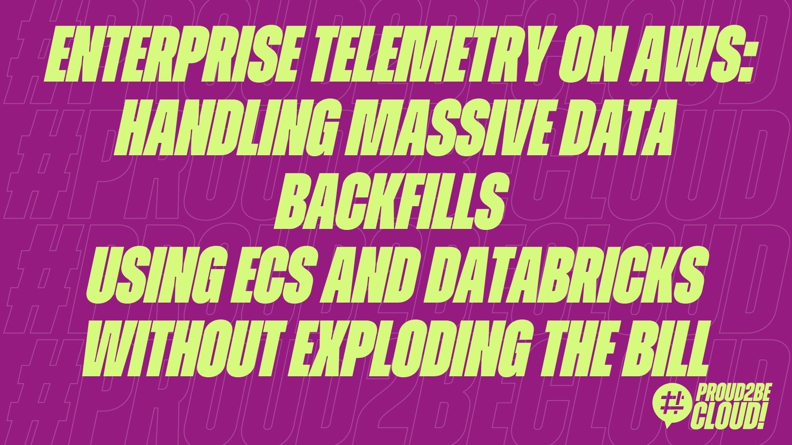 Enabling enterprise Telemetry on AWS: Handling massive data backfills using ECS and Databricks without exploding the bill