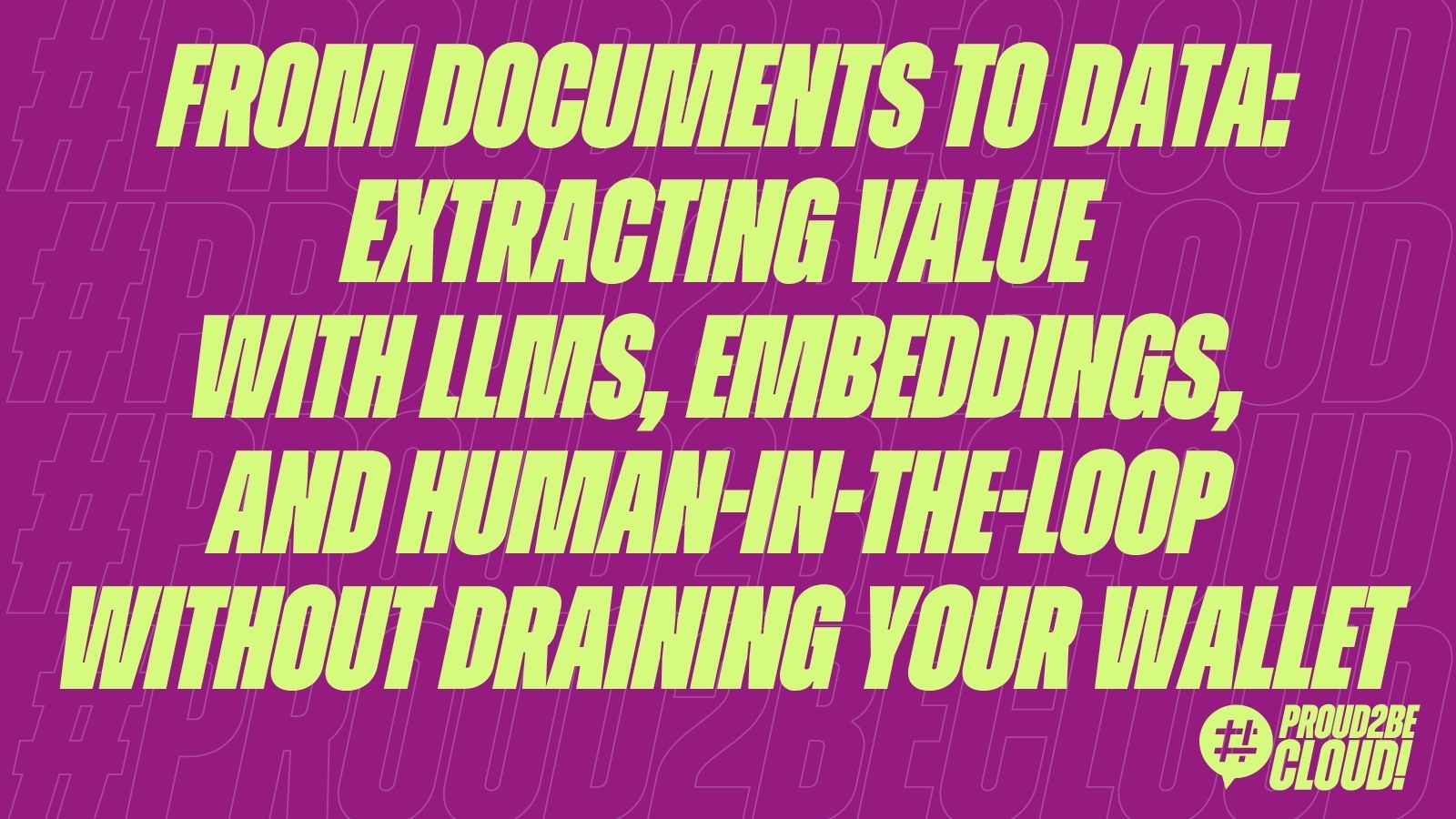 From Documents to Data: extracting value with LLMs, Embeddings, and Human-in-the-Loop without draining your wallet